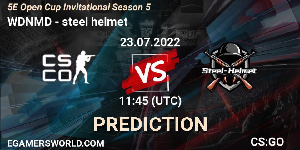 Pronóstico WDNMD - steel helmet. 23.07.2022 at 12:00, Counter-Strike (CS2), 5E Open Cup Invitational Season 5
