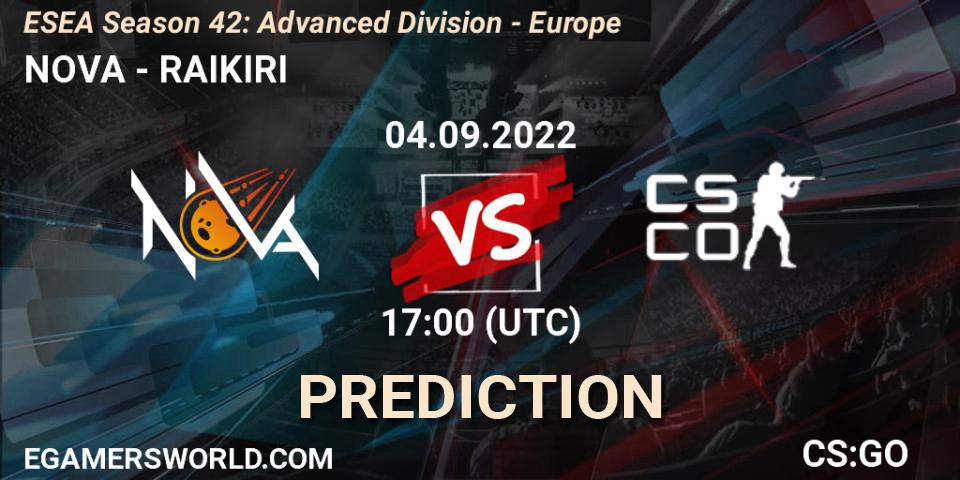 Pronóstico NOVA - RAIKIRI. 04.09.2022 at 17:00, Counter-Strike (CS2), ESEA Season 42: Advanced Division - Europe