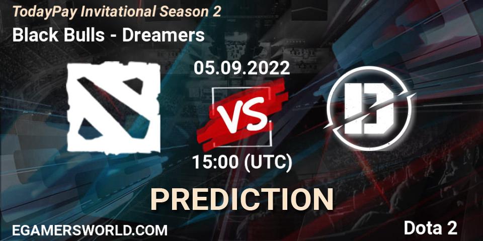 Pronóstico Black Bulls - Dreamers. 13.09.2022 at 15:10, Dota 2, TodayPay Invitational Season 2