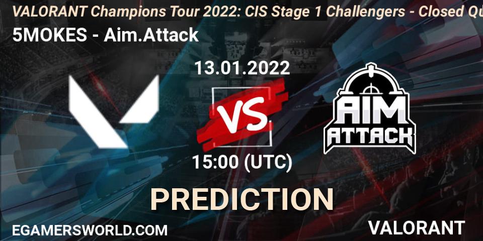 Pronóstico 5MOKES - Aim.Attack. 13.01.2022 at 18:15, VALORANT, VCT 2022: CIS Stage 1 Challengers - Closed Qualifier 1