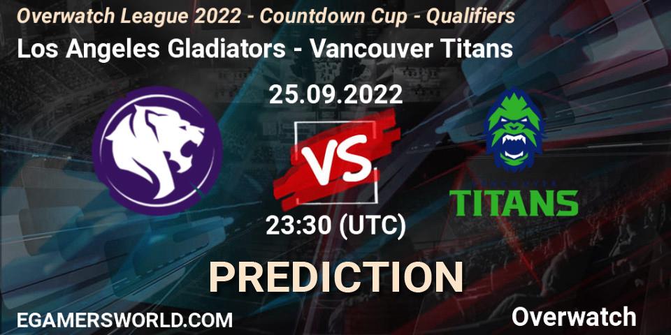 Pronóstico Los Angeles Gladiators - Vancouver Titans. 25.09.22, Overwatch, Overwatch League 2022 - Countdown Cup - Qualifiers