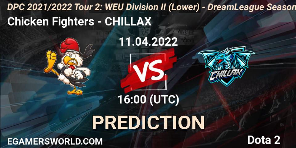 Pronóstico Chicken Fighters - CHILLAX. 11.04.22, Dota 2, DPC 2021/2022 Tour 2: WEU Division II (Lower) - DreamLeague Season 17