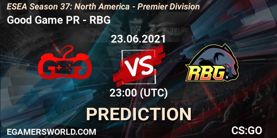 Pronóstico Good Game PR - RBG. 23.06.2021 at 23:00, Counter-Strike (CS2), ESEA Season 37: North America - Premier Division