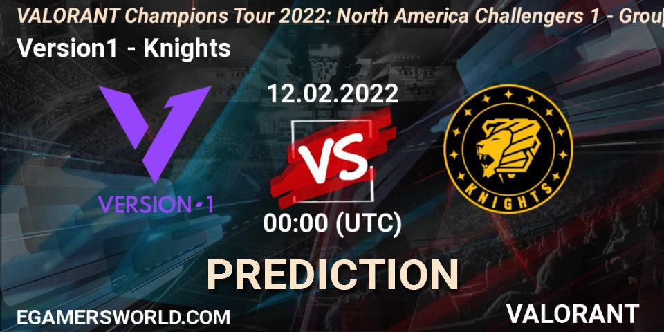Pronóstico Version1 - Knights. 12.02.2022 at 00:00, VALORANT, VCT 2022: North America Challengers 1 - Group Stage