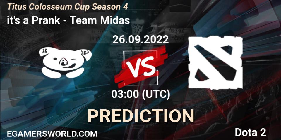Pronóstico it's a Prank - Team Midas. 26.09.2022 at 03:11, Dota 2, Titus Colosseum Cup Season 4 