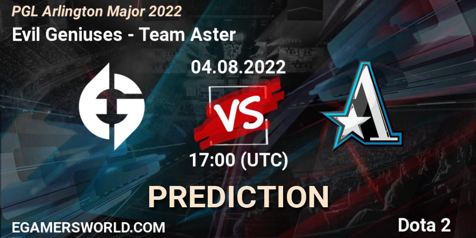 Pronóstico Evil Geniuses - Team Aster. 04.08.2022 at 17:37, Dota 2, PGL Arlington Major 2022 - Group Stage