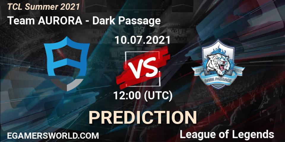 Pronóstico Team AURORA - Dark Passage. 10.07.2021 at 12:00, LoL, TCL Summer 2021