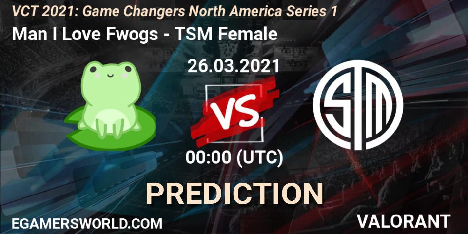 Pronóstico Man I Love Fwogs - TSM Female. 26.03.2021 at 00:00, VALORANT, VCT 2021: Game Changers North America Series 1