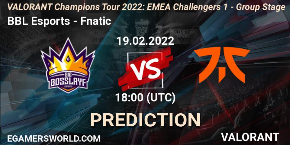 Pronóstico BBL Esports - Fnatic. 19.02.22, VALORANT, VCT 2022: EMEA Challengers 1 - Group Stage