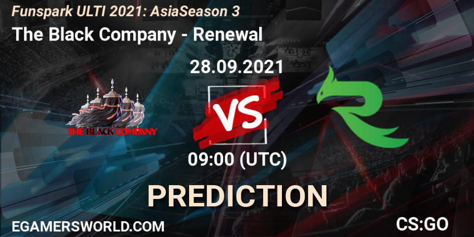 Pronóstico The Black Company - Renewal. 28.09.2021 at 09:00, Counter-Strike (CS2), Funspark ULTI 2021: Asia Season 3