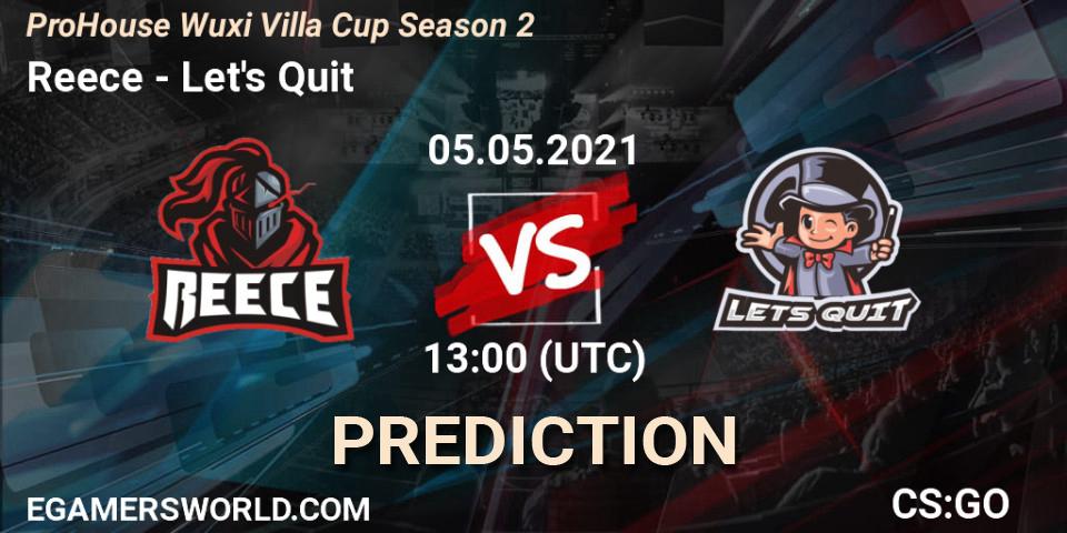 Pronóstico Reece - Let's Quit. 05.05.2021 at 14:45, Counter-Strike (CS2), ProHouse Wuxi Villa Cup Season 2