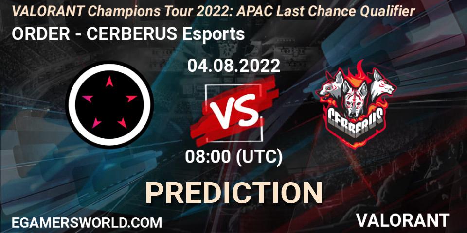 Pronóstico ORDER - CERBERUS Esports. 04.08.2022 at 08:00, VALORANT, VCT 2022: APAC Last Chance Qualifier