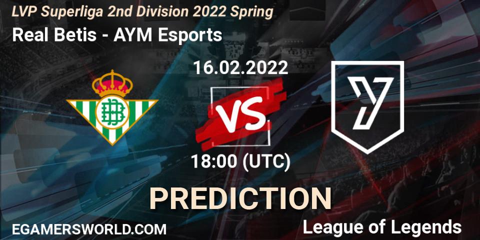 Pronóstico Real Betis - AYM Esports. 16.02.2022 at 19:00, LoL, LVP Superliga 2nd Division 2022 Spring