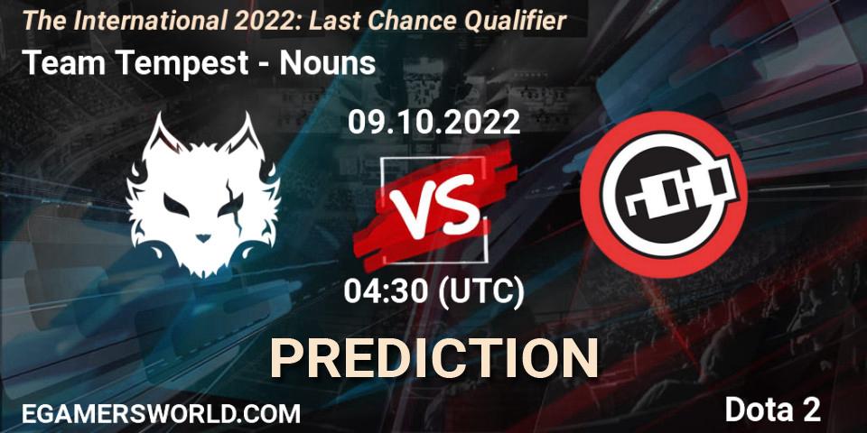 Pronóstico Team Tempest - Nouns. 09.10.2022 at 04:53, Dota 2, The International 2022: Last Chance Qualifier
