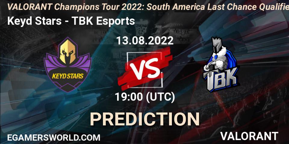 Pronóstico Keyd Stars - TBK Esports. 13.08.2022 at 16:20, VALORANT, VCT 2022: South America Last Chance Qualifier