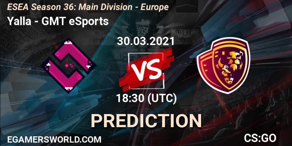 Pronóstico Yalla - GMT eSports. 30.03.2021 at 20:00, Counter-Strike (CS2), ESEA Season 36: Main Division - Europe