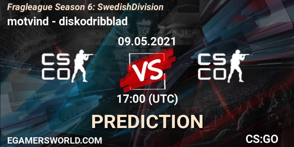 Pronóstico motvind - diskodribblad. 09.05.2021 at 17:00, Counter-Strike (CS2), Fragleague Season 6: Swedish Division