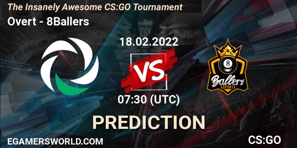 Pronóstico Overt - 8Ballers. 18.02.2022 at 07:30, Counter-Strike (CS2), The Insanely Awesome CS:GO Tournament