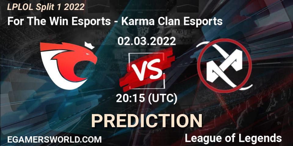 Pronóstico For The Win Esports - Karma Clan Esports. 02.03.2022 at 20:15, LoL, LPLOL Split 1 2022