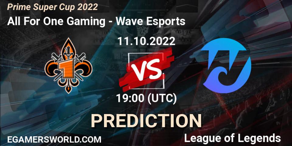 Pronóstico All For One Gaming - Wave Esports. 11.10.2022 at 19:00, LoL, Prime Super Cup 2022