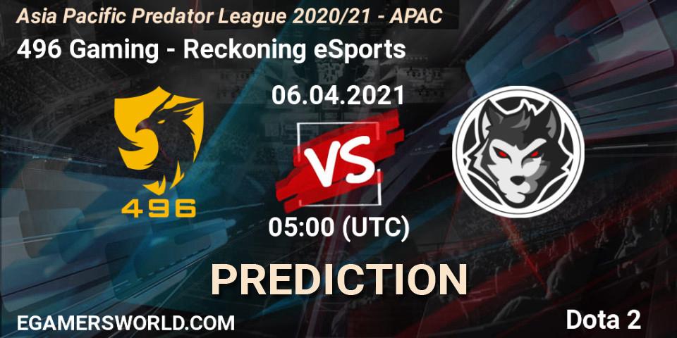 Pronóstico 496 Gaming - Reckoning eSports. 06.04.2021 at 07:41, Dota 2, Asia Pacific Predator League 2020/21 - APAC