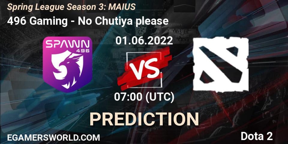 Pronóstico 496 Gaming - No Chutiya please. 01.06.2022 at 06:22, Dota 2, Spring League Season 3: MAIUS