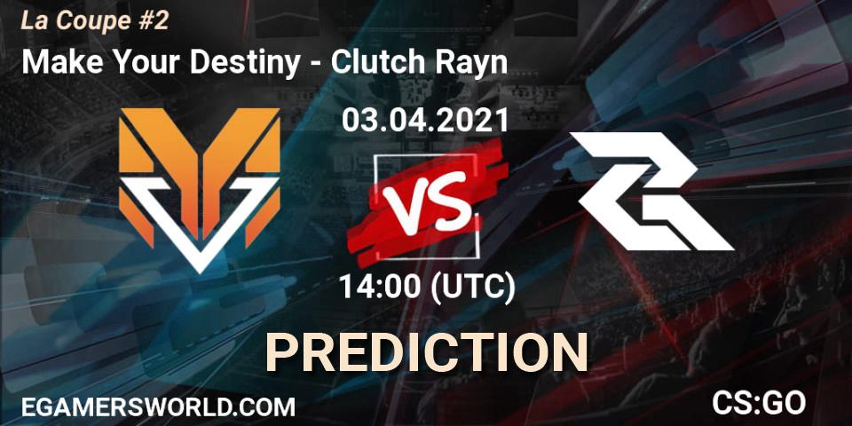 Pronóstico Make Your Destiny - Clutch Rayn. 03.04.2021 at 14:00, Counter-Strike (CS2), La Coupe #2