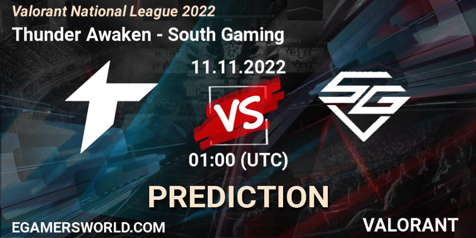 Pronóstico Thunder Awaken - South Gaming. 11.11.2022 at 01:00, VALORANT, Valorant National League 2022