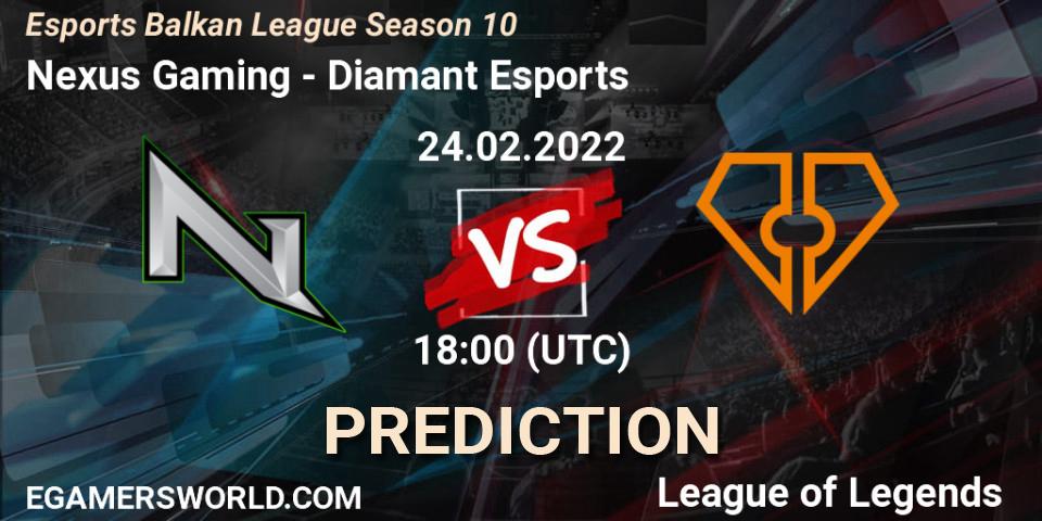 Pronóstico Nexus Gaming - Diamant Esports. 24.02.2022 at 18:00, LoL, Esports Balkan League Season 10