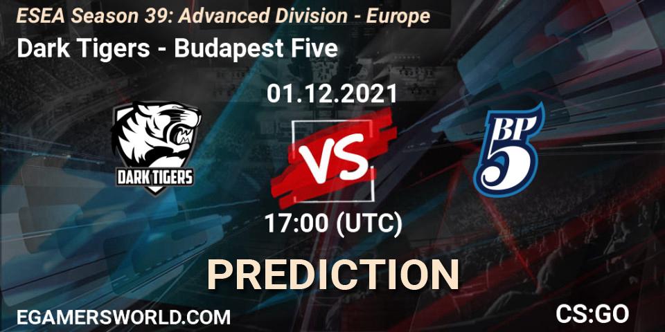 Pronóstico Dark Tigers - Budapest Five. 01.12.2021 at 17:00, Counter-Strike (CS2), ESEA Season 39: Advanced Division - Europe