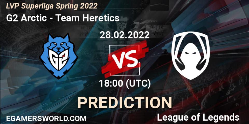 Pronóstico G2 Arctic - Team Heretics. 28.02.2022 at 21:00, LoL, LVP Superliga Spring 2022
