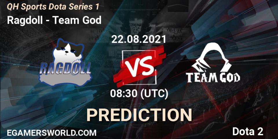 Pronóstico Ragdoll - Team God. 22.08.2021 at 08:29, Dota 2, QH Sports Dota Series 1