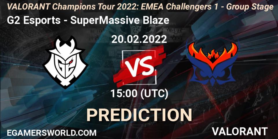 Pronóstico G2 Esports - SuperMassive Blaze. 20.02.2022 at 15:00, VALORANT, VCT 2022: EMEA Challengers 1 - Group Stage