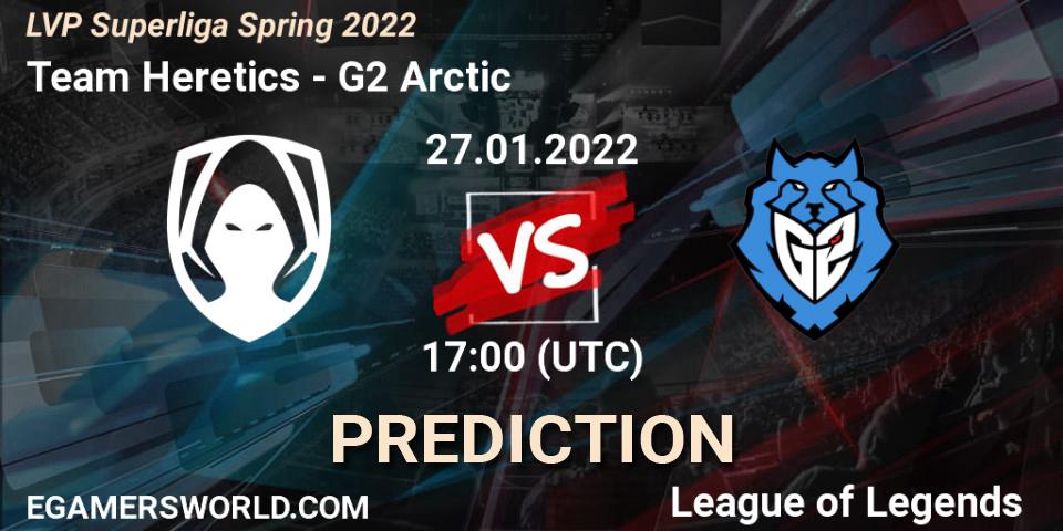 Pronóstico Team Heretics - G2 Arctic. 27.01.2022 at 17:00, LoL, LVP Superliga Spring 2022