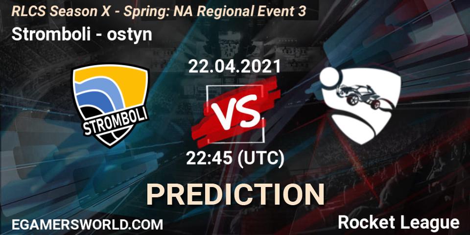 Pronóstico Stromboli - ostyn. 22.04.2021 at 22:45, Rocket League, RLCS Season X - Spring: NA Regional Event 3