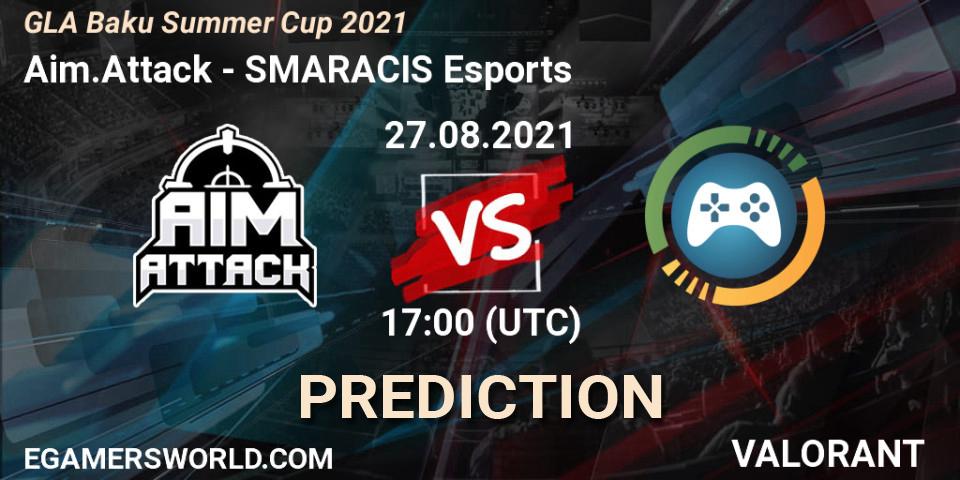 Pronóstico Aim.Attack - SMARACIS Esports. 27.08.2021 at 17:00, VALORANT, GLA Baku Summer Cup 2021