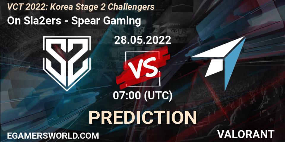 Pronóstico On Sla2ers - Spear Gaming. 28.05.2022 at 07:00, VALORANT, VCT 2022: Korea Stage 2 Challengers