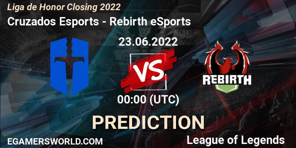 Pronóstico Cruzados Esports - Rebirth eSports. 23.06.22, LoL, Liga de Honor Closing 2022