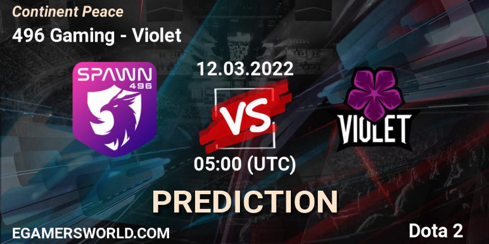 Pronóstico 496 Gaming - Violet. 12.03.2022 at 06:31, Dota 2, Continent Peace