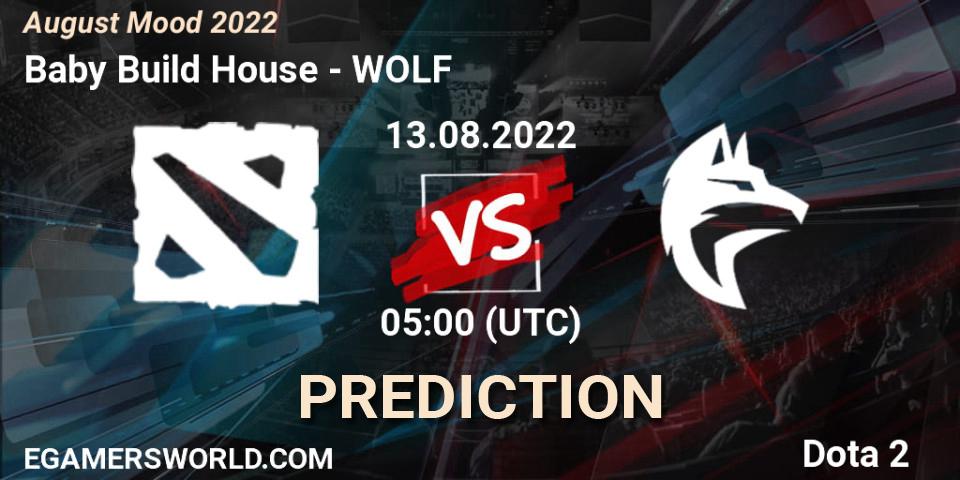 Pronóstico Baby Build House - WOLF. 13.08.2022 at 05:06, Dota 2, August Mood 2022