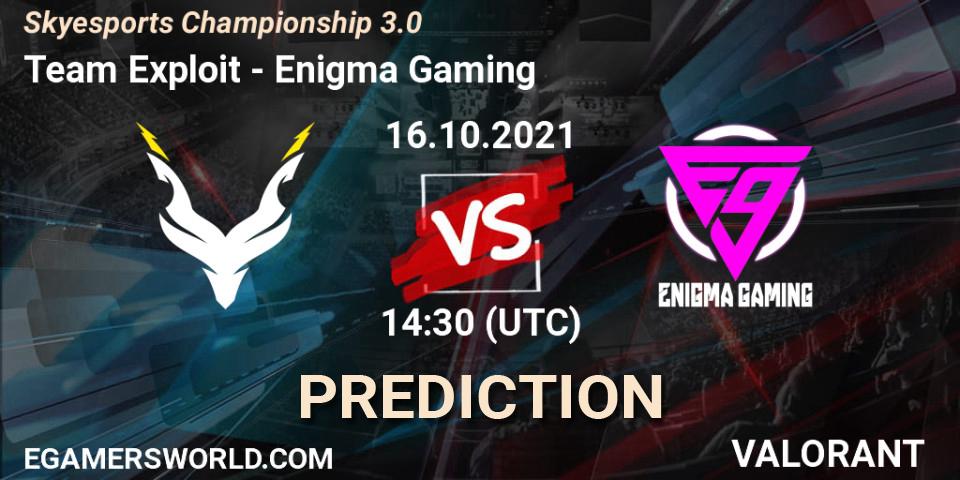 Pronóstico Team Exploit - Enigma Gaming. 16.10.2021 at 14:30, VALORANT, Skyesports Championship 3.0