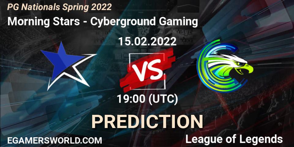 Pronóstico Morning Stars - Cyberground Gaming. 15.02.2022 at 19:00, LoL, PG Nationals Spring 2022