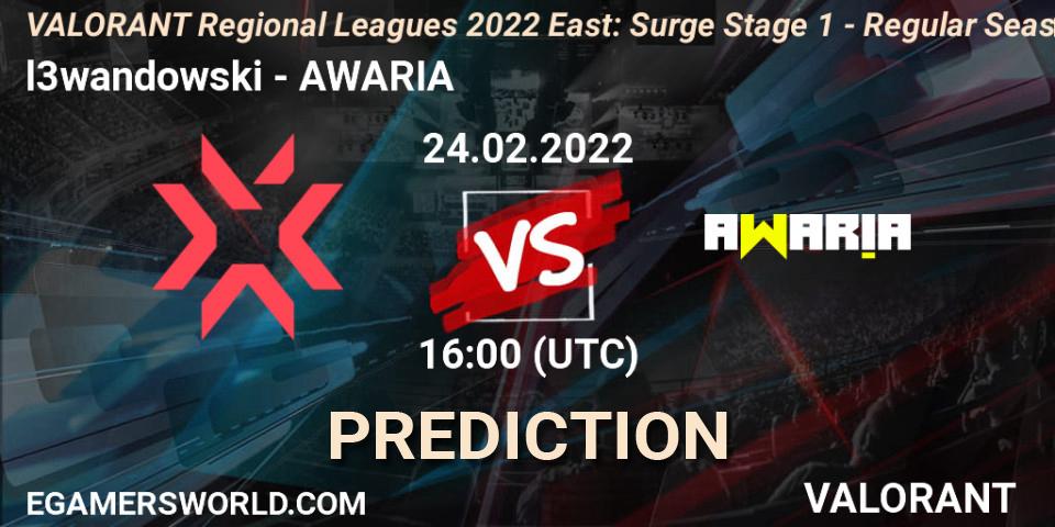 Pronóstico l3wandowski - AWARIA. 24.02.2022 at 16:00, VALORANT, VALORANT Regional Leagues 2022 East: Surge Stage 1 - Regular Season