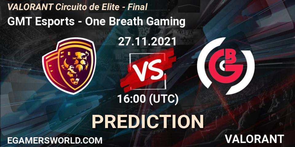 Pronóstico GMT Esports - One Breath Gaming. 27.11.2021 at 16:00, VALORANT, VALORANT Circuito de Elite - Final