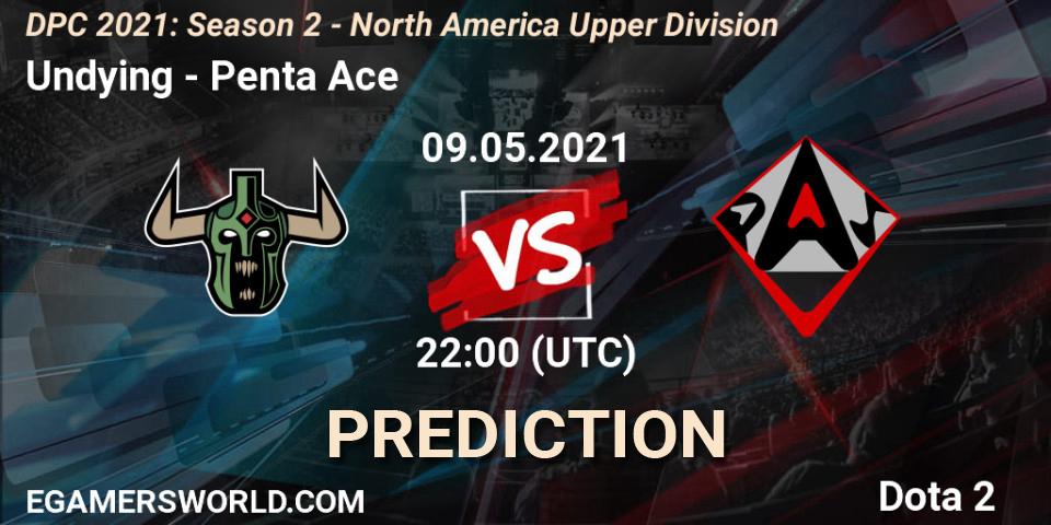 Pronóstico Undying - Penta Ace. 09.05.2021 at 22:03, Dota 2, DPC 2021: Season 2 - North America Upper Division 