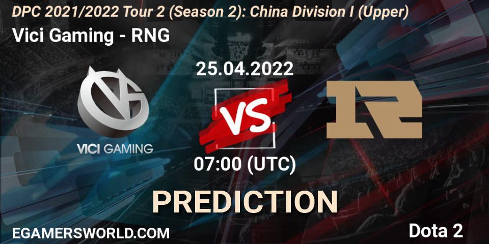 Pronóstico Vici Gaming - RNG. 25.04.22, Dota 2, DPC 2021/2022 Tour 2 (Season 2): China Division I (Upper)