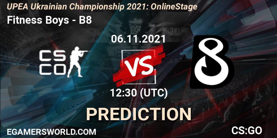 Pronóstico Fitness Boys - B8. 06.11.2021 at 12:30, Counter-Strike (CS2), UPEA Ukrainian Championship 2021: Online Stage