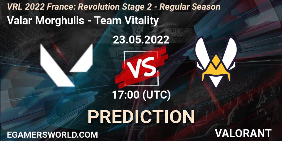 Pronóstico Valar Morghulis - Team Vitality. 23.05.2022 at 17:15, VALORANT, VRL 2022 France: Revolution Stage 2 - Regular Season
