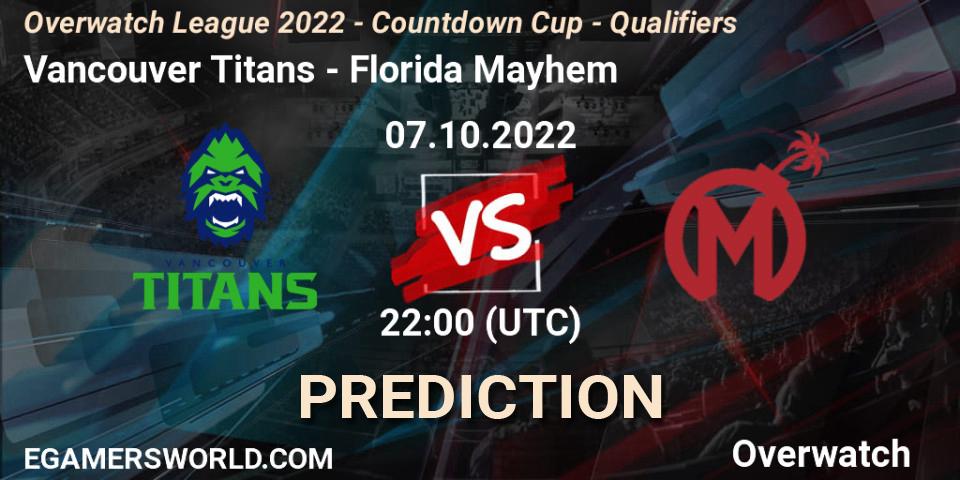 Pronóstico Vancouver Titans - Florida Mayhem. 07.10.2022 at 21:35, Overwatch, Overwatch League 2022 - Countdown Cup - Qualifiers