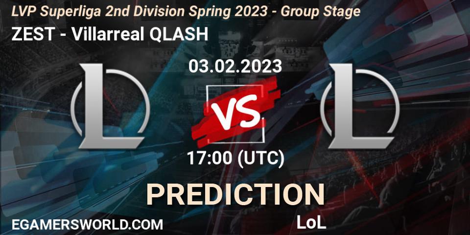 Pronóstico ZEST - Villarreal QLASH. 03.02.2023 at 17:00, LoL, LVP Superliga 2nd Division Spring 2023 - Group Stage